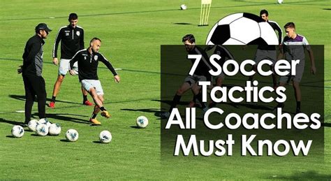 7 Soccer Tactics All Coaches Must Know (Win More .
